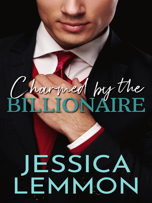 Title details for Charmed by the Billionaire by Jessica Lemmon - Available